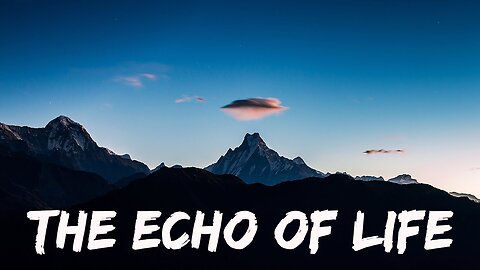 THE STORY OF THE ECHO OF LIFE An Inspirational Story