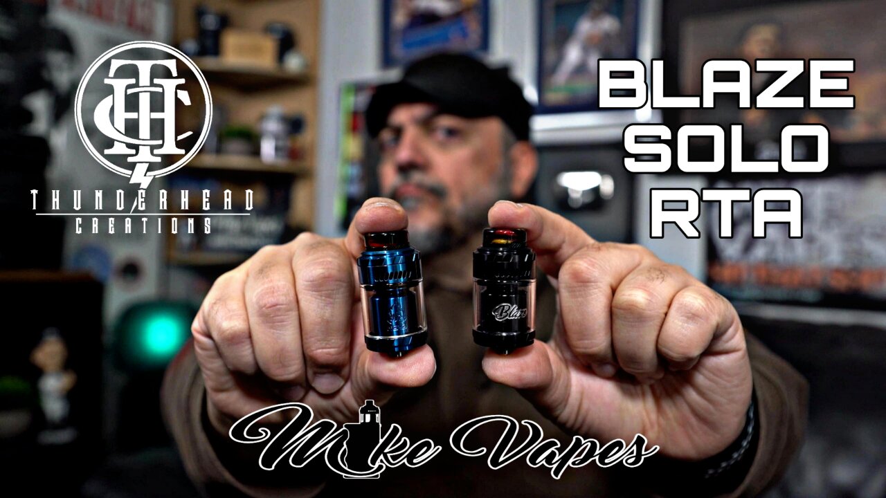 🔥 Mike Vapes Blaze Solo RTA By Thunderhead Creations🔥