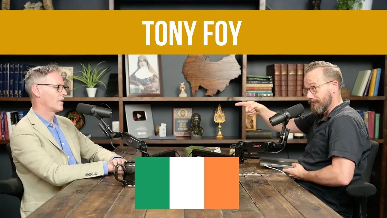 Re-Evangelizing Ireland w/ Tony Foy