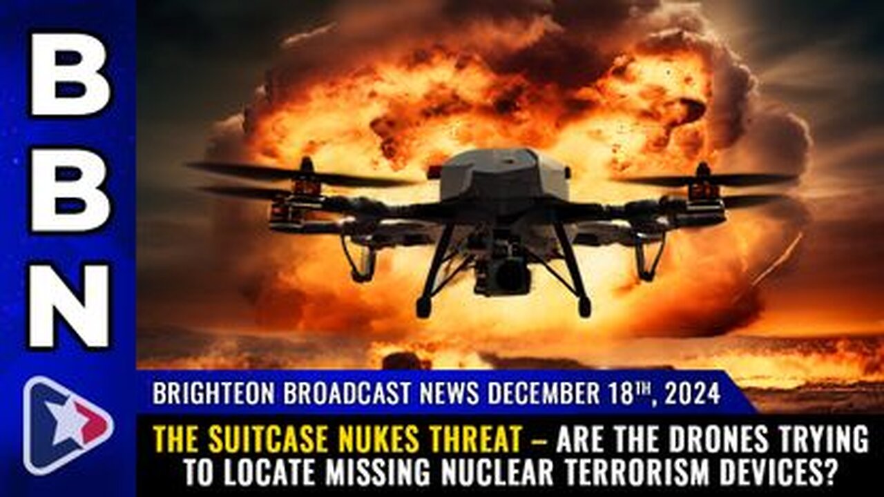 The SUITCASE NUKES threat – Are the drones trying to locate missing nuclear terrorism devices?