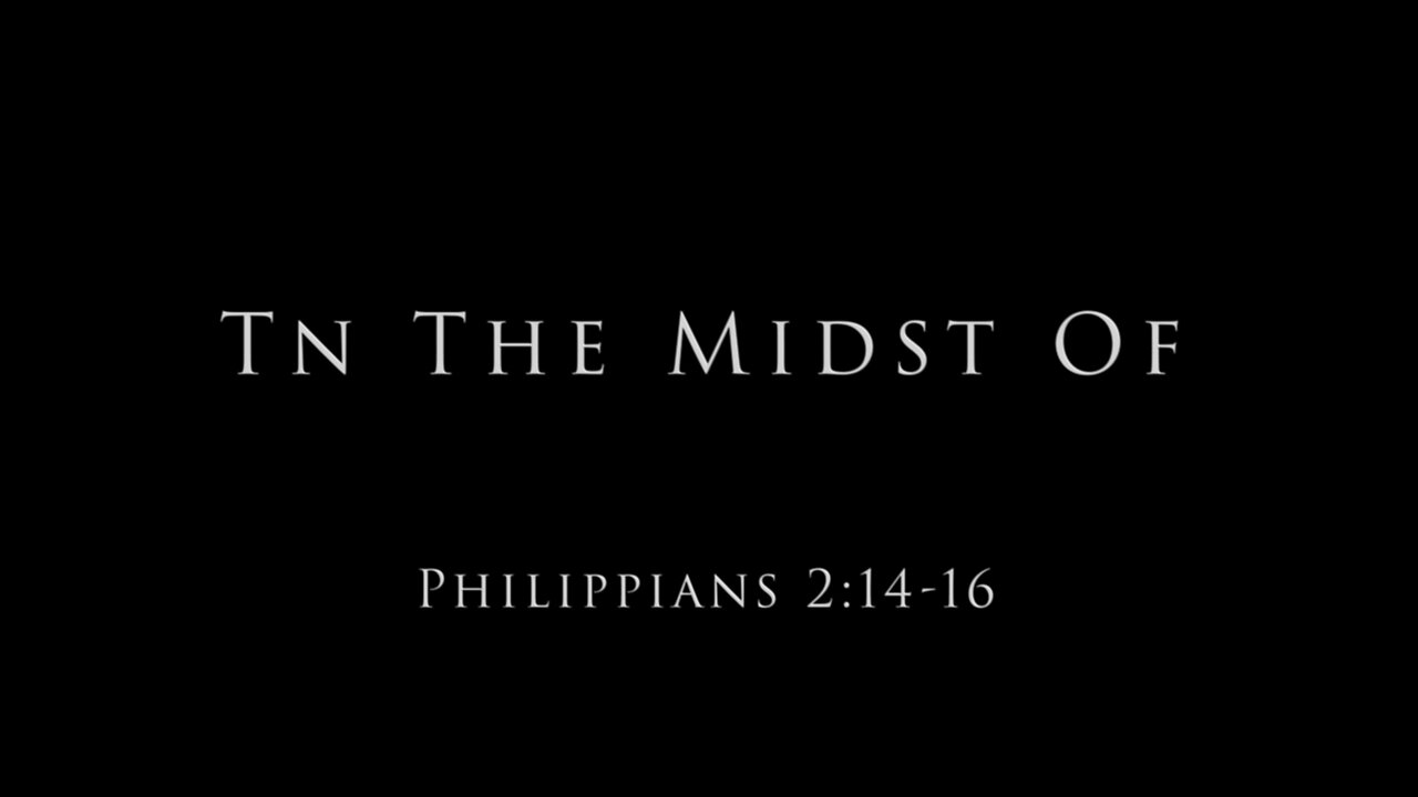 In The Midst Of: Philippians 2:14-16