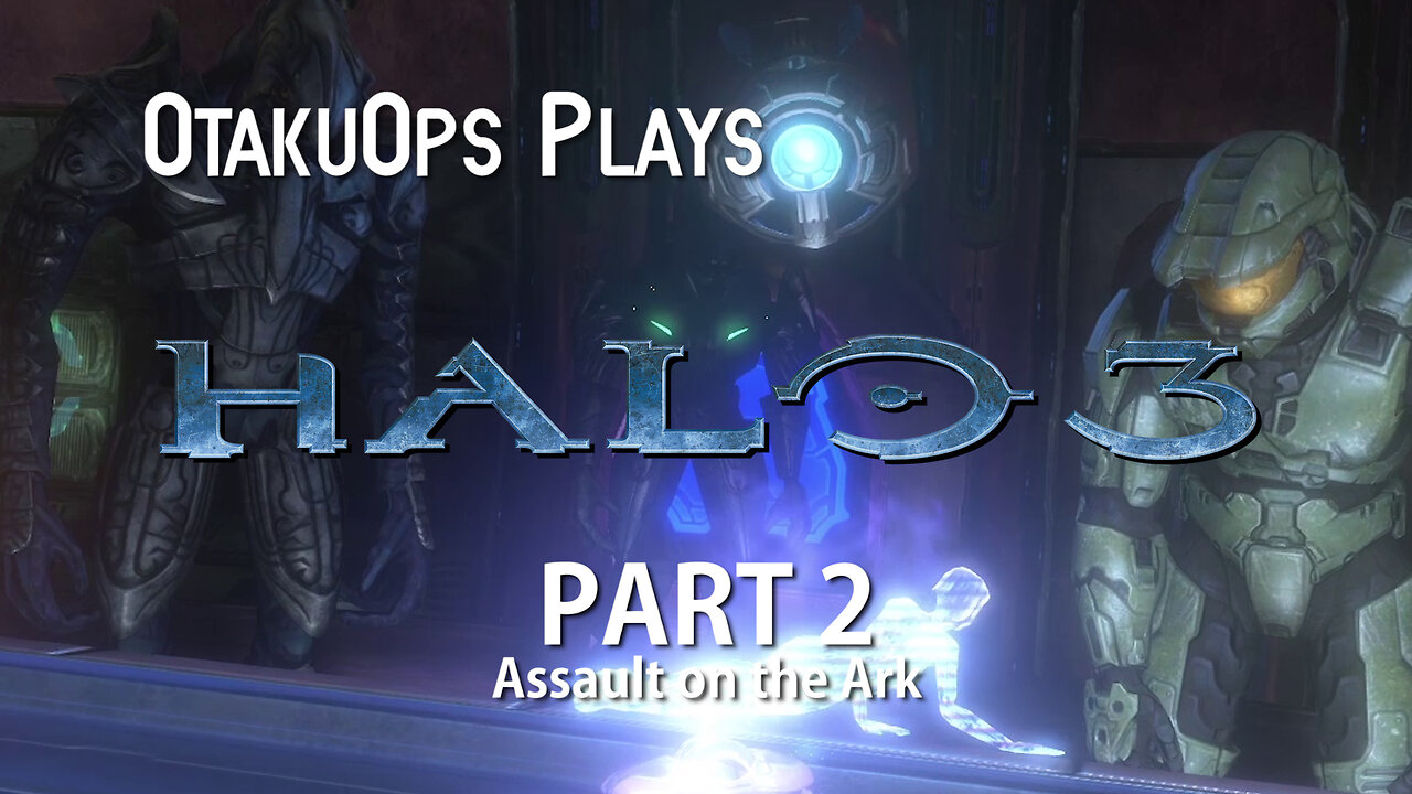 Let's Play Halo 3 (Part 2) Assault on the Ark