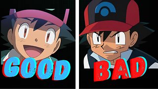 What's GOOD and BAD about Ash Ketchum