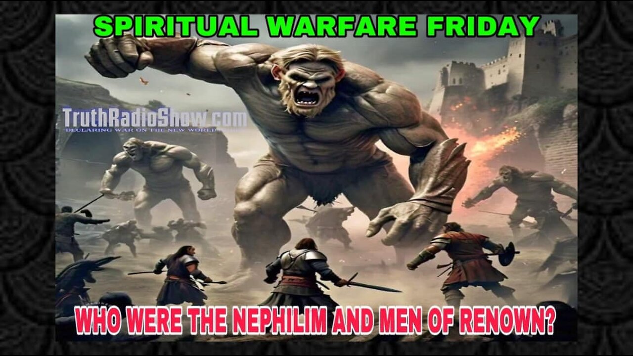 DEBATE: Who Were The Nephilim & Men of Renown? - Spiritual Warfare Friday