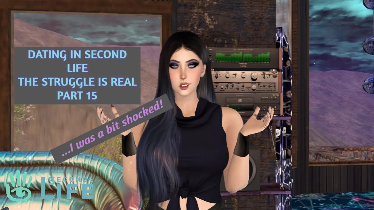 Dating in Second Life The Struggle is Real PART 15!