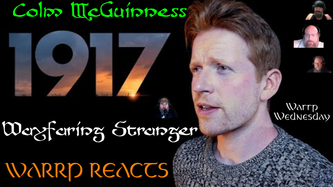 IT'S WARRP WEDNESDAY!!! We React To A Haunting Cover of Wayfaring Stranger By Colm McGuinness