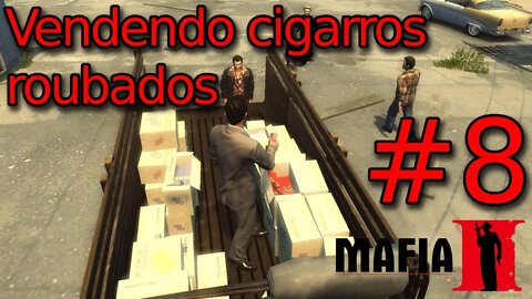 MAFIA II - Capítulo 8 - Vendedores de cigarros roubados (e queimados)