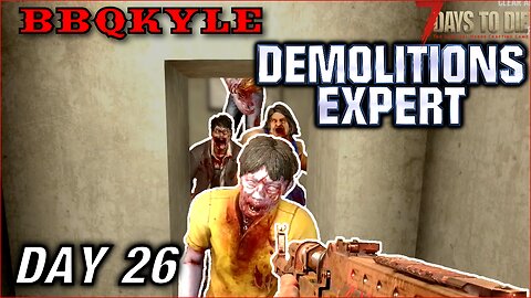 Trapped in the Bathroom (7 Days to Die - Demolitions Expert: Day 26)