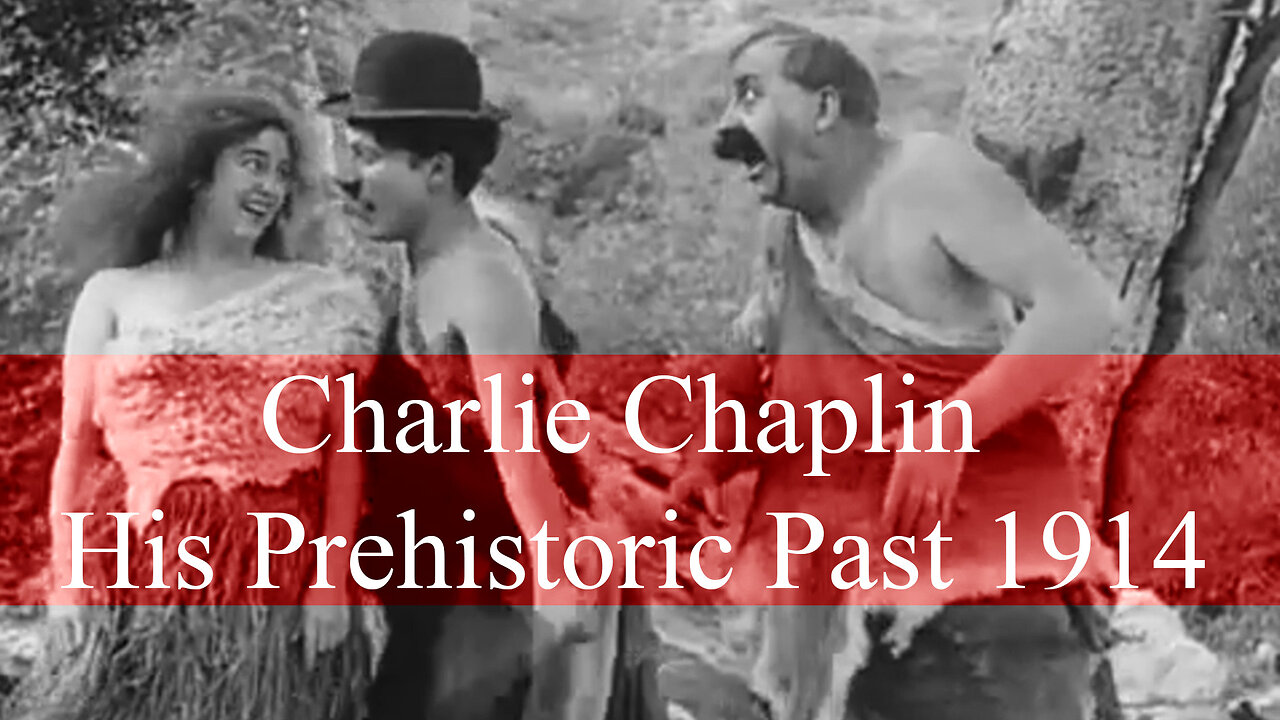 Charlie Chaplin 1914 His Prehistoric Past - Short Silent Comedy Film