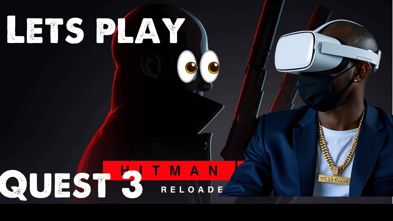 O.G. Tries Hitman 3 VR Reloaded on Quest 3