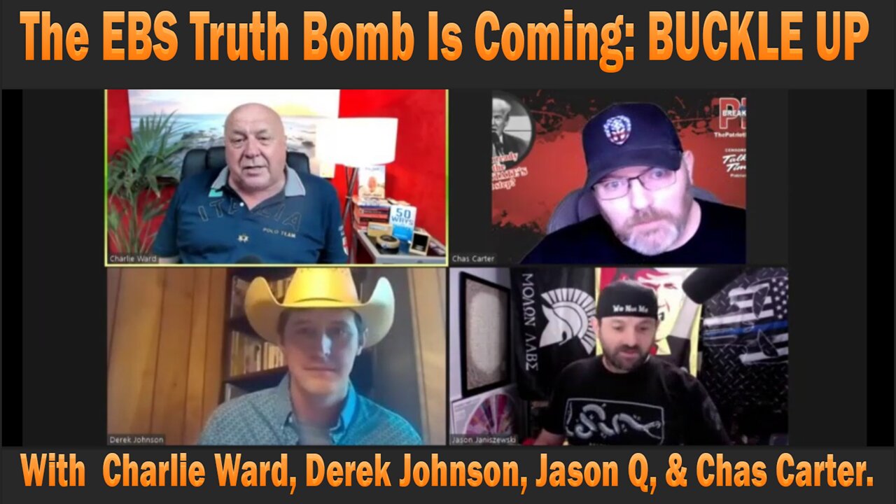 The EBS Truth Bomb Is Coming: BUCKLE UP: With Charlie Ward, Derek Johnson, Jason Q, & Chas Carter.