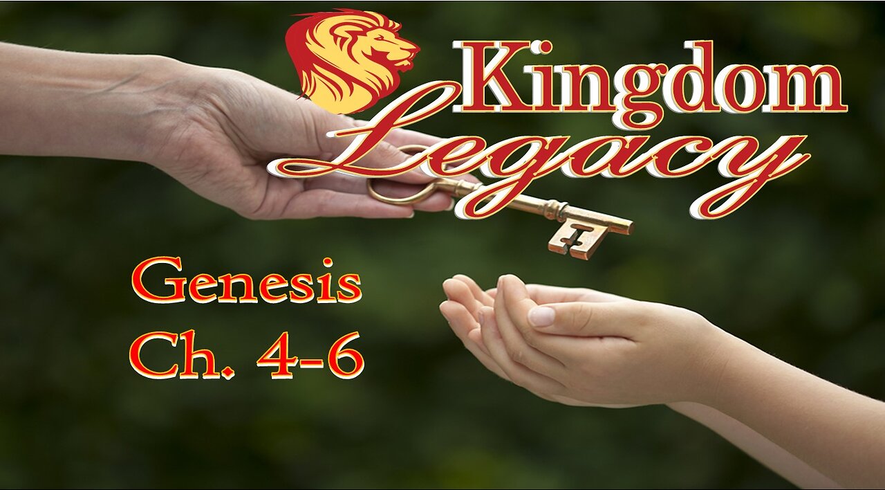 Kingdom Legacy: Genesis Ch. 4-6 #jesus #motivation #biblestudy