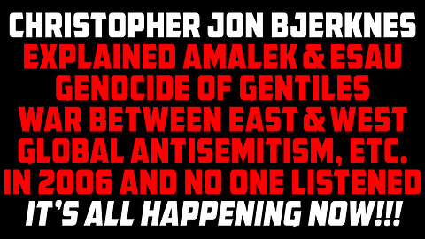 CHRISTOPHER JON BJERKNES Predicted Everything Happening Today in 2006. Here's PROOF!