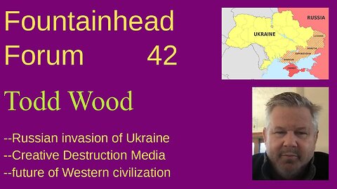 FF-42: Todd Wood on Russia's invasion of Ukraine