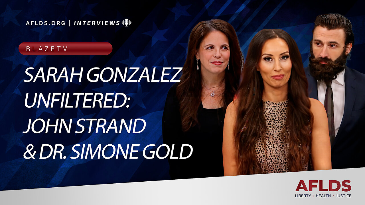 Sarah Gonzales Unfiltered - John Strand & Dr. Simone Gold