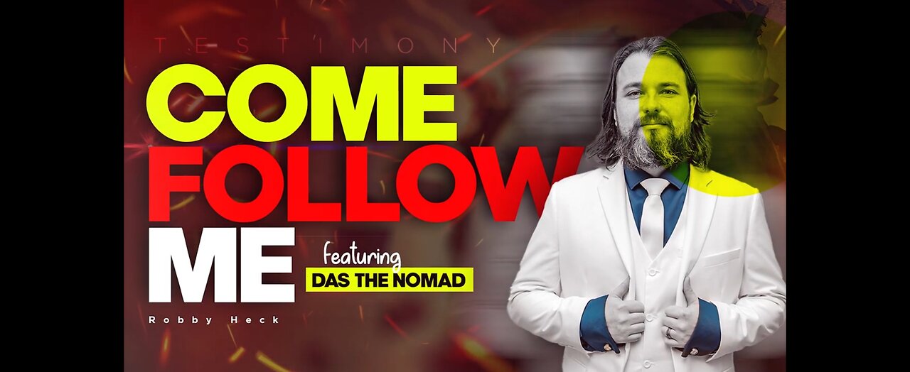 Come Follow Me - Robby Heck Music featuring Das the Nomad