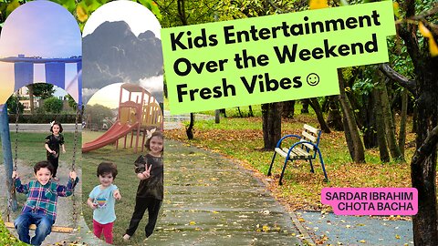 Weekend Vibes (Kids Entertainment in Park)