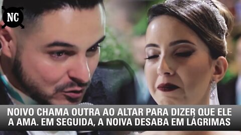 Noivo chama outra ao altar para dizer que ele a ama. Em seguida, a noiva desaba em lágrimas