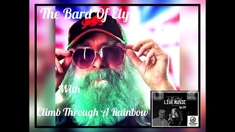The Bard Of Ely with Climb Through A Rainbow #Ten10 Ep28