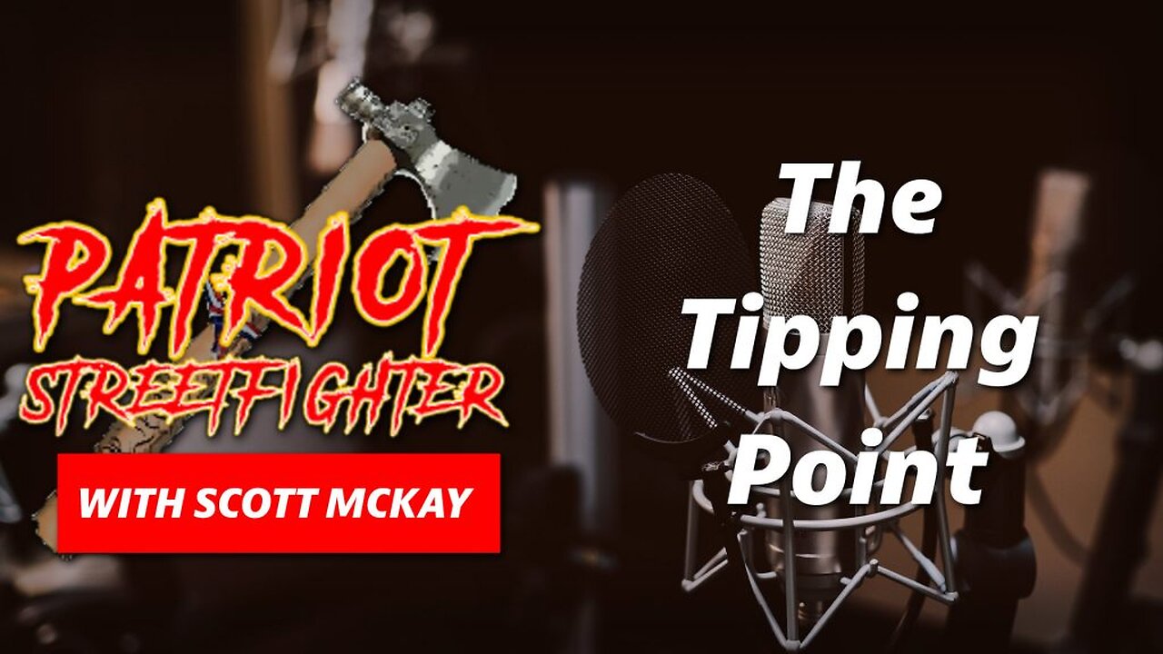 "Tipping Point" with Bob Joyce, Dr. Ardis, and Ealy Schmidt - P1 | 8.28 Patriot Streetfighter