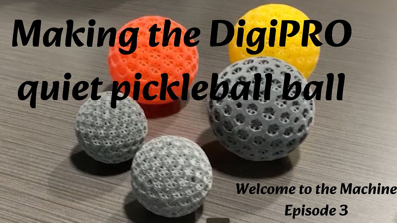 Making a quiet pickleball ball at Accel Digital Solutions - Welcome to the Machine Episode 3