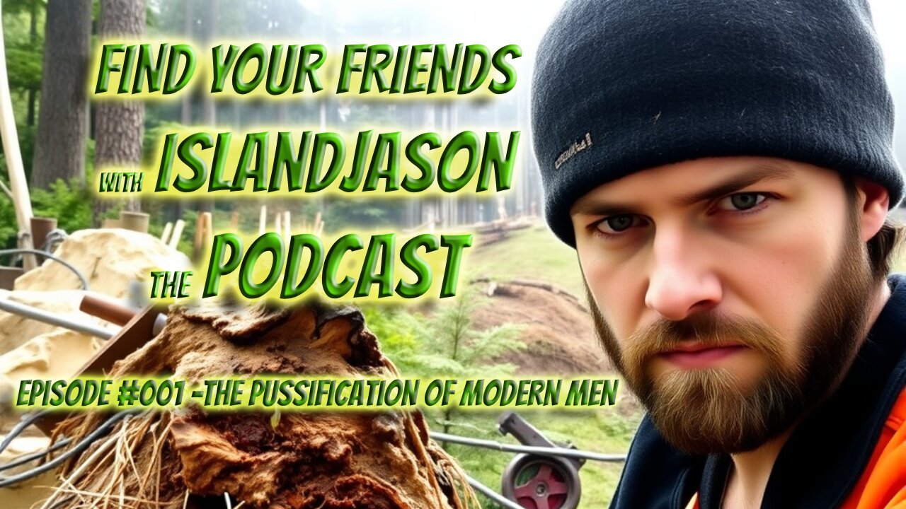 FYFwIJ The Podcast Episode #001 - The Pussification of Modern Men