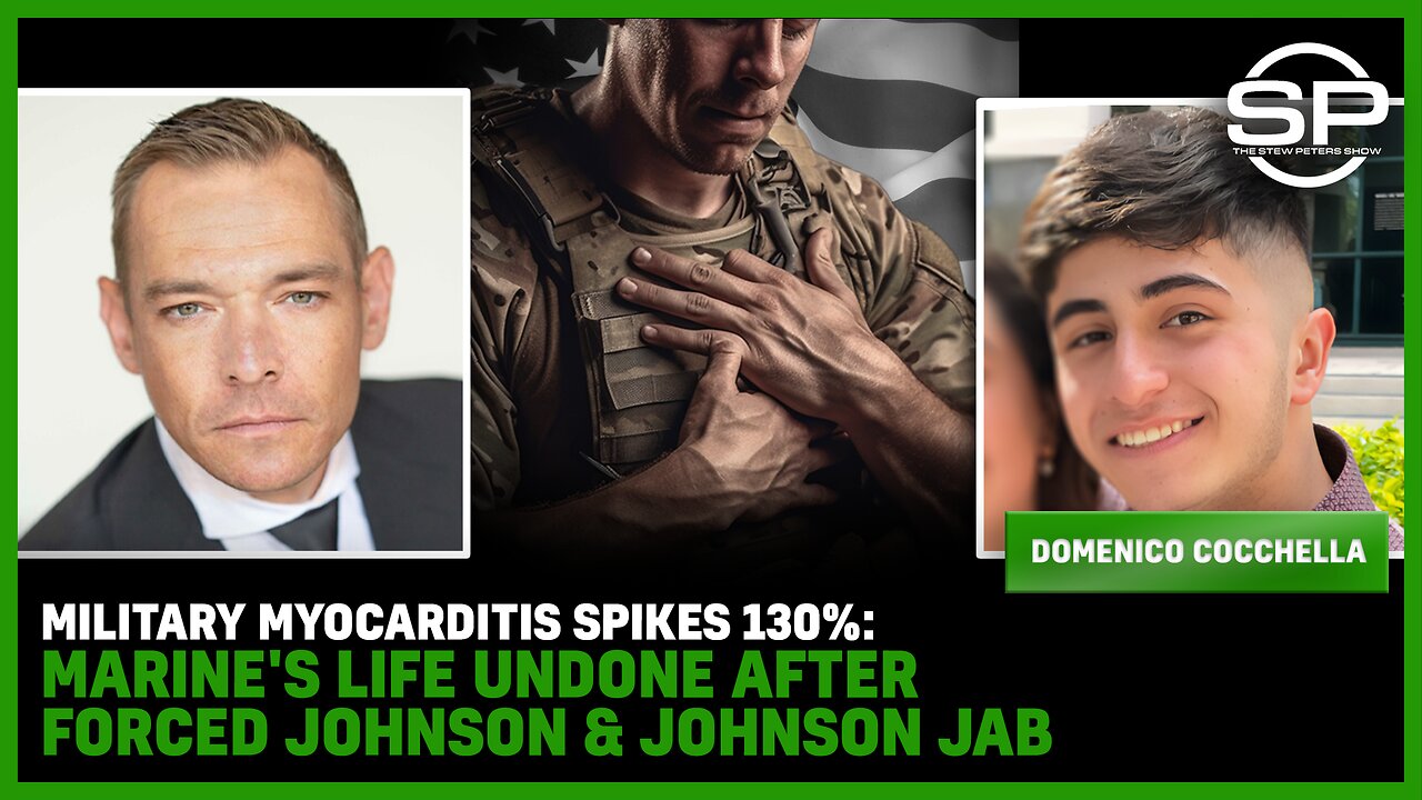 Military Myocarditis SPIKES 130%: Marine's Life UNDONE After FORCED Johnson & Johnson JAB