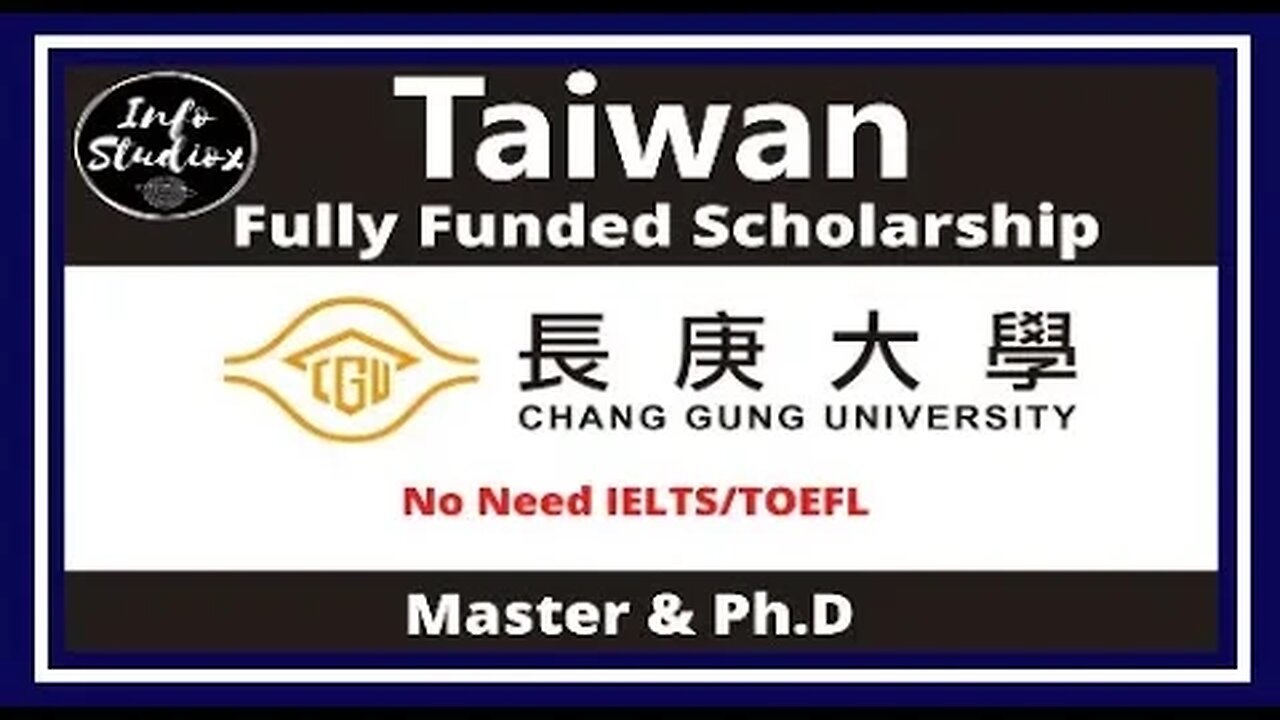 Chang Gung University Scholarship in Taiwan Spring 2024 Fully Funded