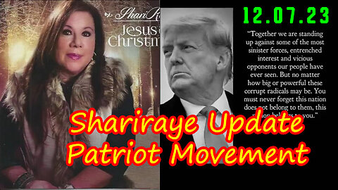 Shariraye Update - Patriot Movement 12.7.2023