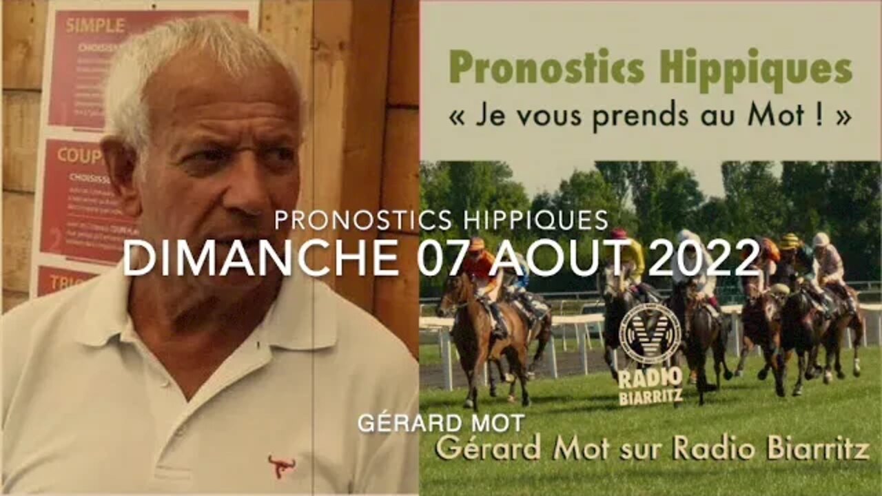 Pronostics hippiques de Gérard Mot du dimanche 07 08 2022