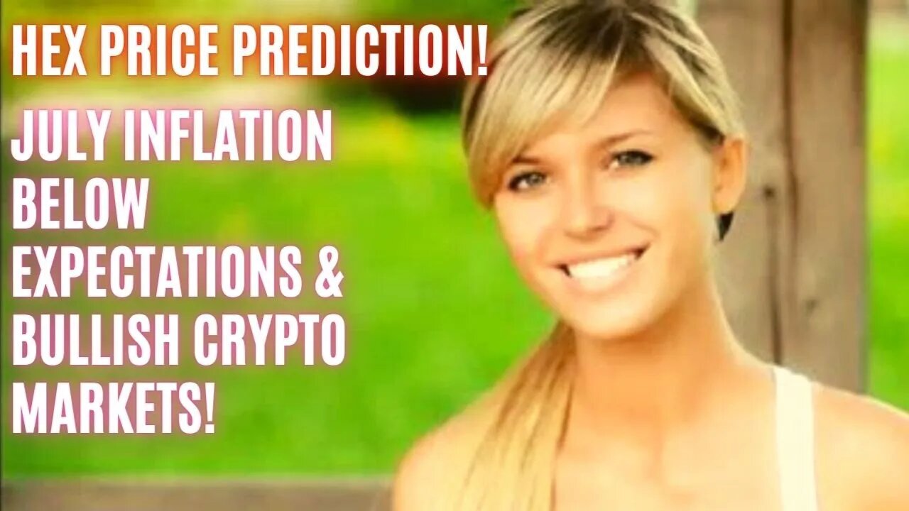 Hex Price Prediction! July Inflation Below Expectations & Bullish Crypto Markets!