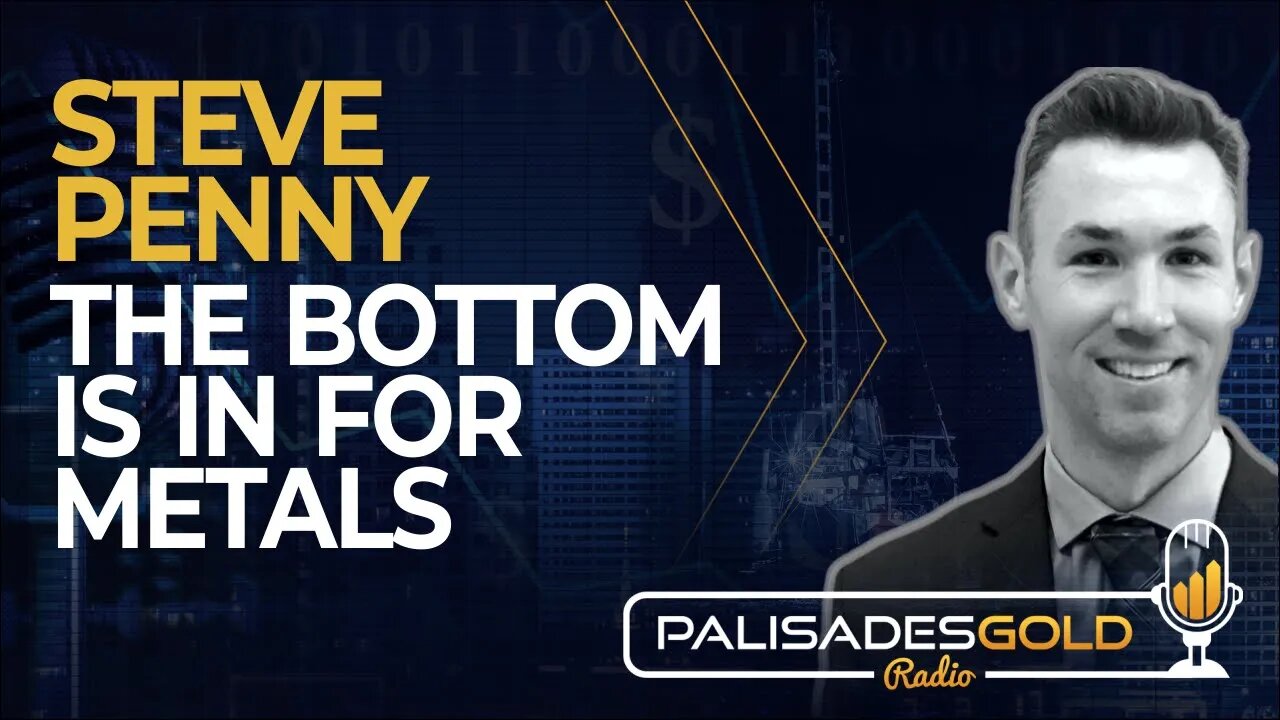 Steve Penny: The Bottom is In for Metals