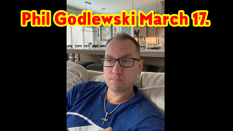 Phil Godlewski March 17.