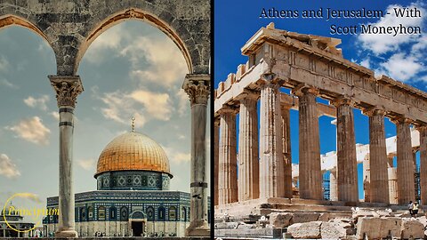 Athens and Jerusalem With Scott Moneyhon