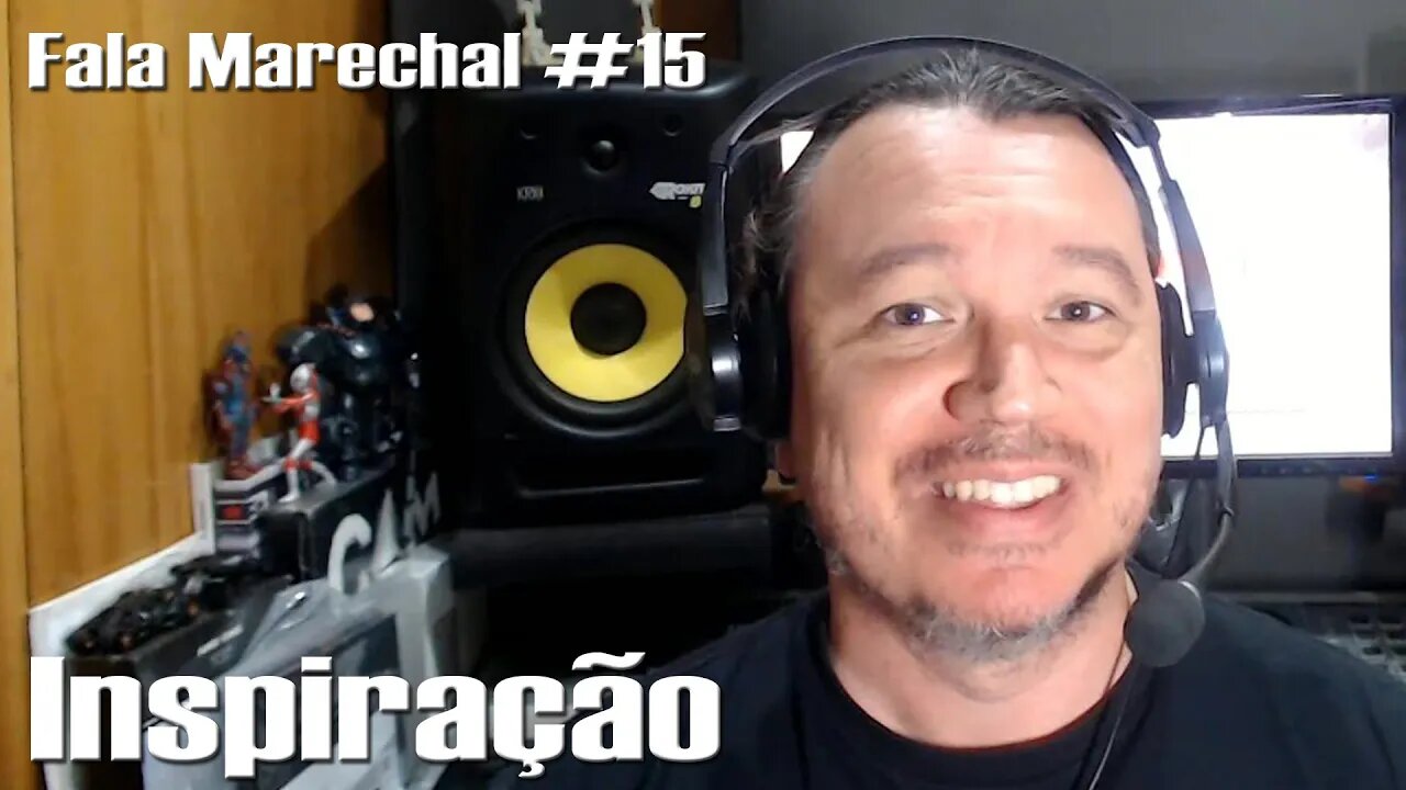 Fala Marechal #15 | Inspiração