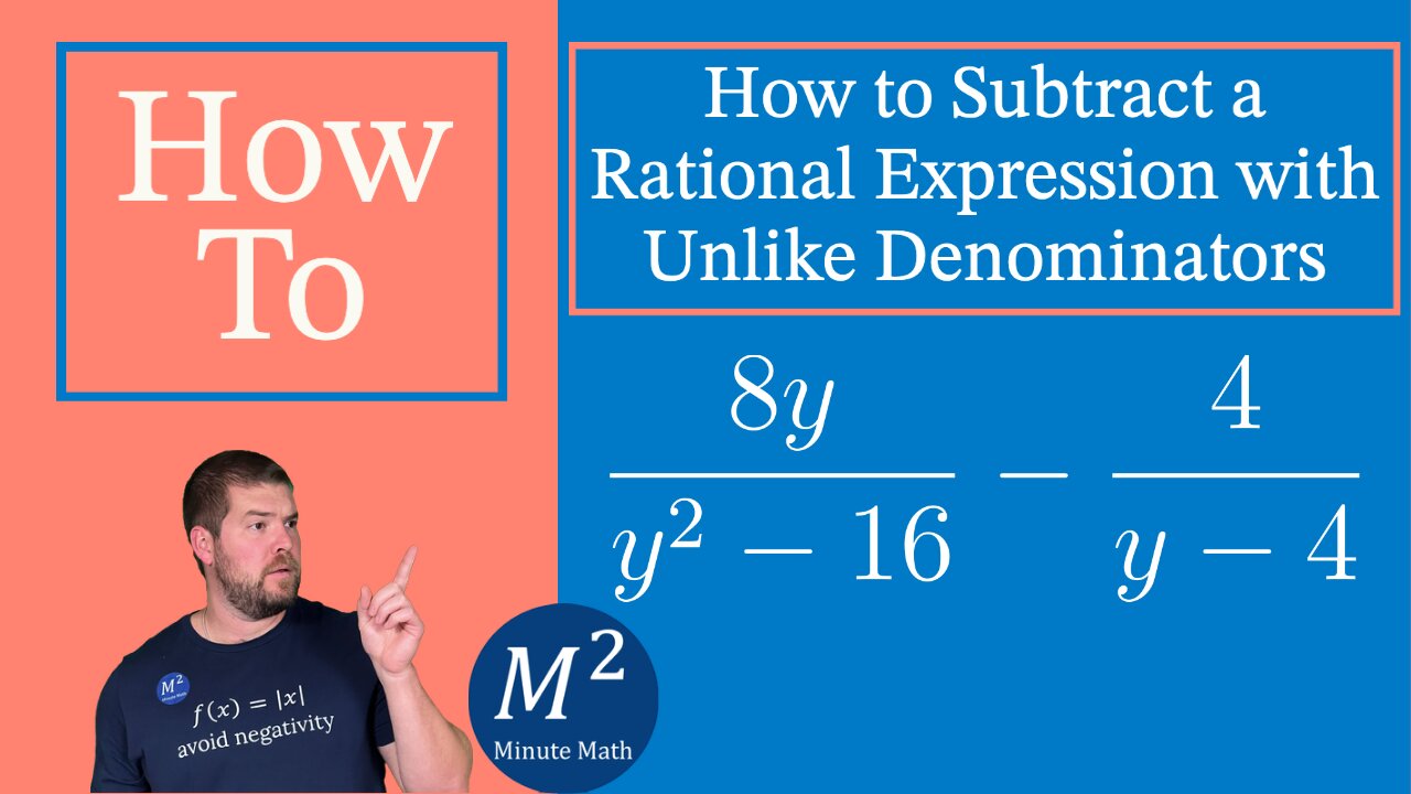 How to Subtract a Rational Expression with Unlike Denominators | Minute Math