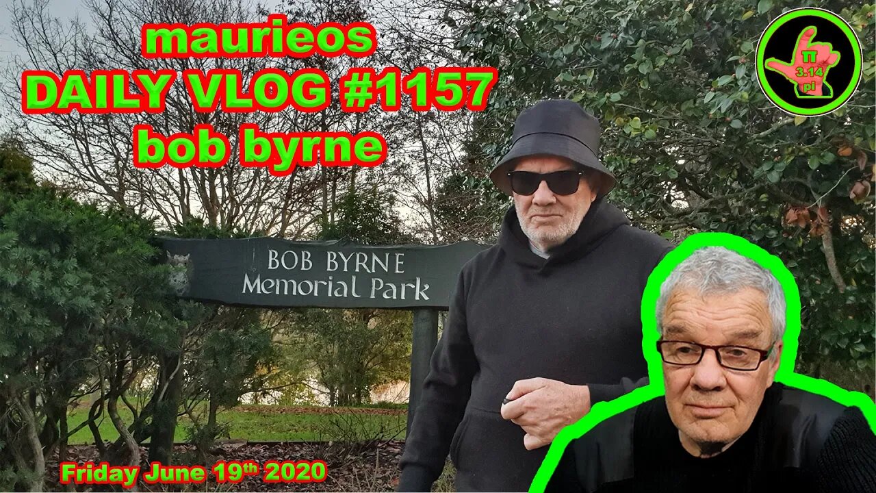 maurieos DAILY VLOG #1157 bob byrne