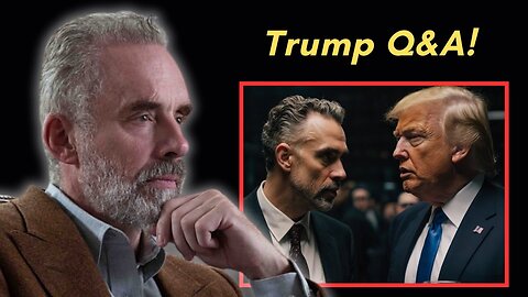 Jordan Peterson On What He Will Ask Donald Trump When They Meet