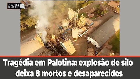 Tragédia em Palotina: explosão de silo deixa 8 mortos e desaparecidos
