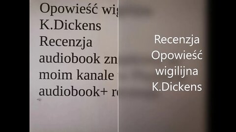 Recenzja-Opowieść wigilijna -K.Dickens audiobook znajdziesz na moim kanale