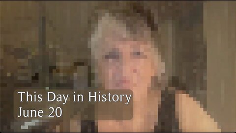 This Day in History, June 20