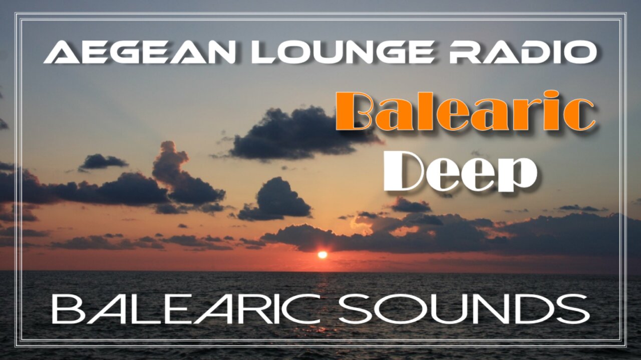 BALEARIC SOUNDS - DEEP HOUSE MUSIC SESSIONS 11