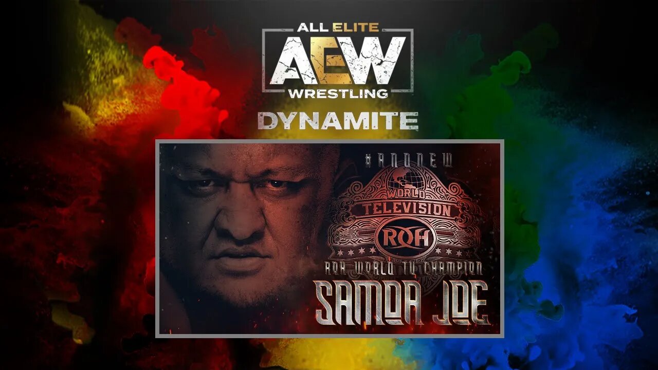 SAMOA JOE Wins The ROH WORLD TELEVISION CHAMPIONSHIP, CM PUNK v. PENTA OSCURO : AEW DYNAMITE 4/13/22