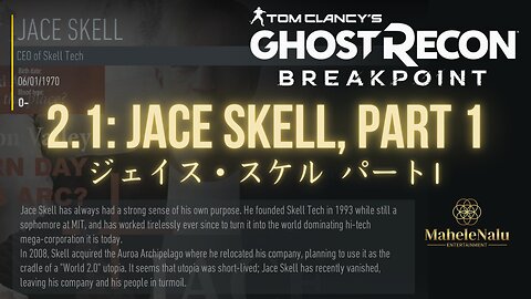 Breakpoint: Jace Skell, part 1 ブレイクポイント: ジェイス・スケル パート1