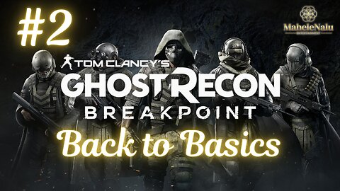 Ghost Recon Breakpoint - Back to Basics | No Commentary Walkthrough ゴーストリコン ブレイクポイント - バック・トゥ・ベーシックス | ノーコメント実況プレイ