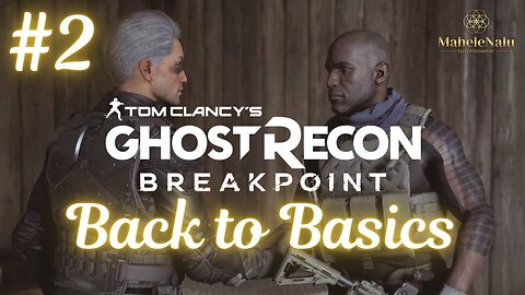 Ghost Recon Breakpoint - Back to Basics | No Commentary Walkthrough ゴーストリコン ブレイクポイント - バック・トゥ・ベーシックス | ノーコメント実況プレイ