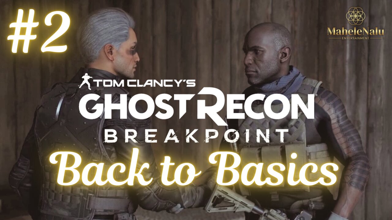 Ghost Recon Breakpoint - Back to Basics | No Commentary Walkthrough ゴーストリコン ブレイクポイント - バック・トゥ・ベーシックス | ノーコメント実況プレイ