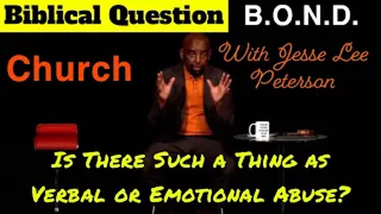 Is There Such a Thing as Verbal or Emotional Abuse? - Jesse Lee Peterson