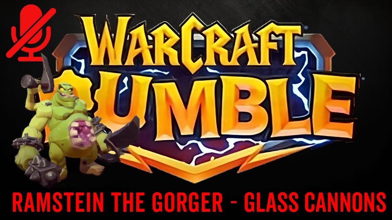 WarCraft Rumble - Ramstein the Gorger - Glass Cannons