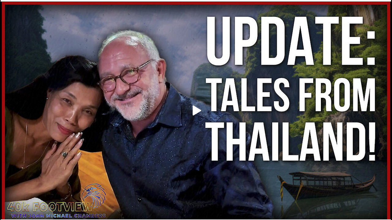 JOHN CHAMBERS - Special Episode Tales from Thailand - Where I Got Engaged!